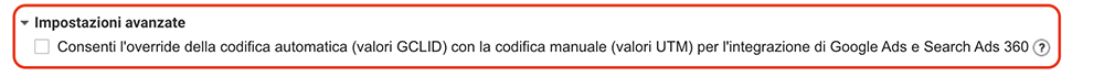 Impostazione per l'ovverride del GCLID con i parametri UTM in Google Analytics